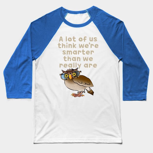 Smarter Owl Baseball T-Shirt by NN Tease